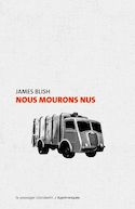 Nous mourons nus [nouvelle édition]